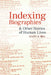 Indexing Biographies and Other Stories of Human Lives by Hazel K. Bell