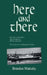 Here and There by Brendan Mulcahy