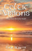 Celtic Visions: Poems from the Celtic World by Ger White
