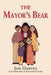 The Mayor's Bear by Harvey, Jon