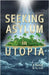 Seeking Asylum in Utopia by Cox, B. G.