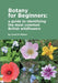 Botany for Beginners: a guide to identifying the most common British wildflowers by Carol M Wilson