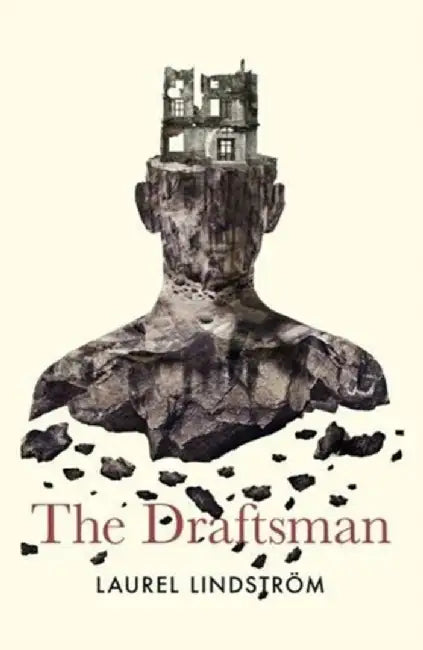 The Draftsman by Laurel Lindstrom