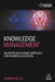 Knowledge Management: An Interdisciplinary Approach for Business Decisions by Shaofeng Liu