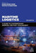 Maritime Logistics: A Guide to Contemporary Shipping and Port Management by Dong-Wook Song