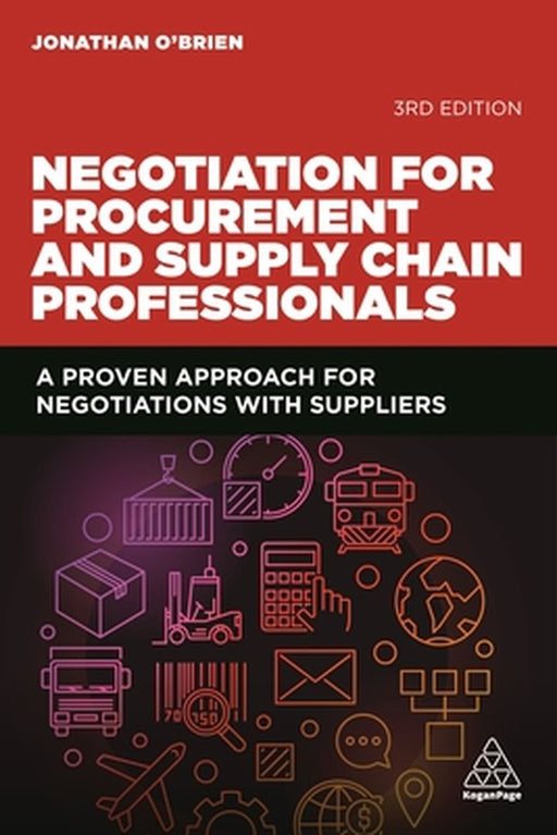 Negotiation for Procurement and Supply Chain Professionals: A Proven Approach for Negotiations with Suppliers by O'Brien, Jonathan