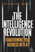 The Intelligence Revolution: Transforming Your Business with AI by Bernard Marr