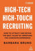 High-Tech High-Touch Recruiting: How to Attract and Retain the Best Talent by Improving the Can by Bruno, Barbara