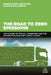 The Road to Zero Emissions: The Future of Trucks, Transport and Automotive Industry Supply Chains by Dennis Evans