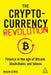 The Cryptocurrency Revolution: Finance in the Age of Bitcoin, Blockchains and Tokens by Rhian Lewis