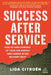 Success After Service: How to Take Control of Your Job Search and Career After Military Duty by Lida Citroën