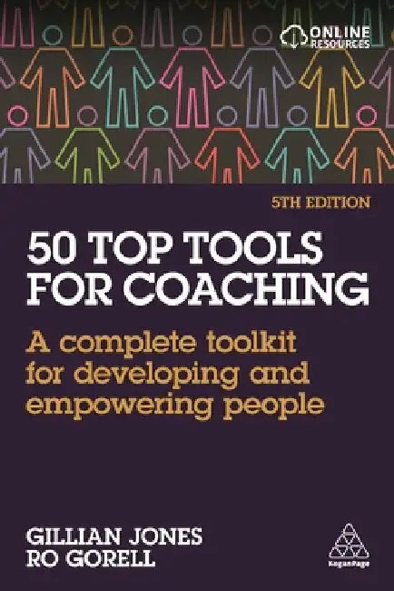 50 Top Tools for Coaching: A Complete Toolkit for Developing and Empowering People by Gillian Jones