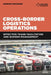 Cross-Border Logistics Operations: Effective Trade Facilitation and Border Management by Andrew Grainger