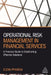 Operational Risk Management in Financial Services: A Practical Guide to Establishing Effective Solutions by Elena Pykhova