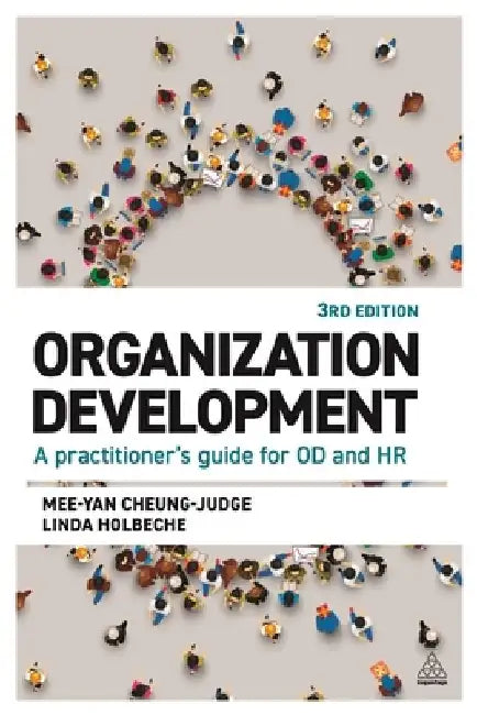 Organization Development: A Practitioner's Guide for Od and HR by Mee-Yan Cheung-Judge