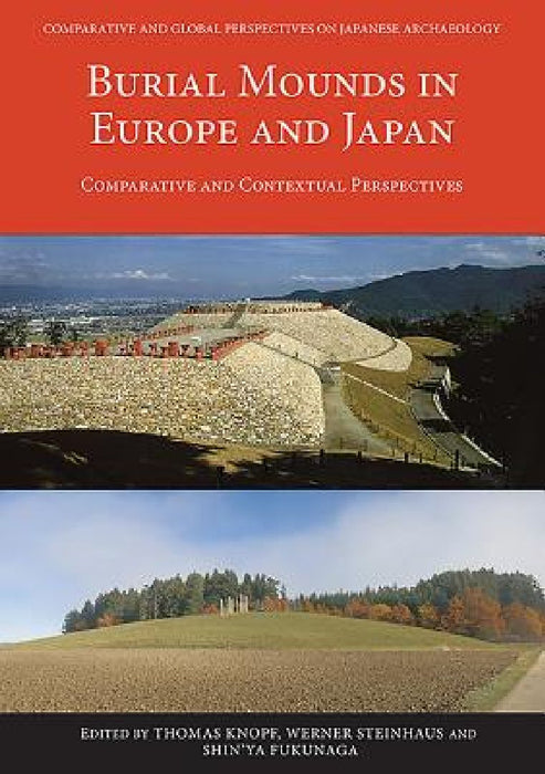 Burial Mounds in Europe and Japan by Shin'ya Fukunaga