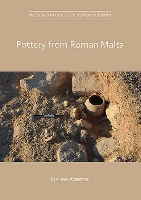 Pottery from Roman Malta by Maxine Anastasi