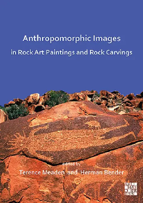 Anthropomorphic Images in Rock Art Paintings and Rock Carvings by Herman Bender