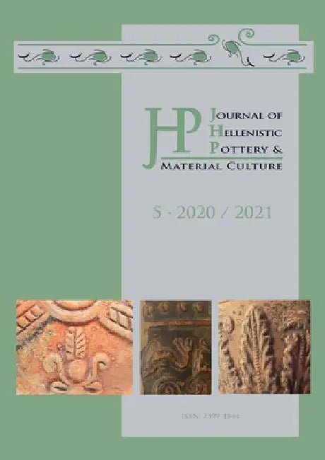Journal of Hellenistic Pottery and Material Culture Volume 5 2020 / 2021 by Renate Rosenthal-Heginbottom