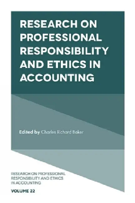 Research on Professional Responsibility and Ethics in Accounting by C. Richard Baker