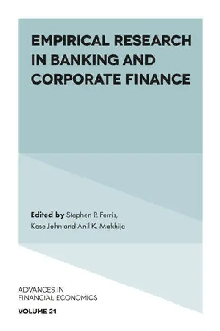 Empirical Research in Banking and Corporate Finance by Stephen P. Ferris