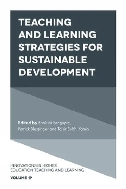 Teaching and Learning Strategies for Sustainable Development by Enakshi SenGupta