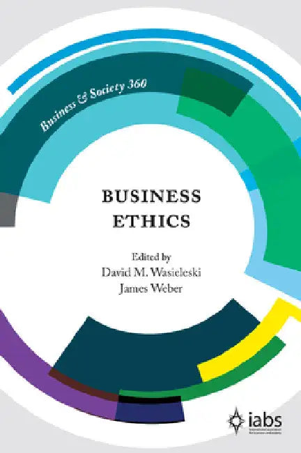 Business Ethics by David Wasieleski