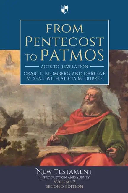 From Pentecost to Patmos by Craig L. Blomberg and Darlene M. Seal, with Alicia M. Dupree