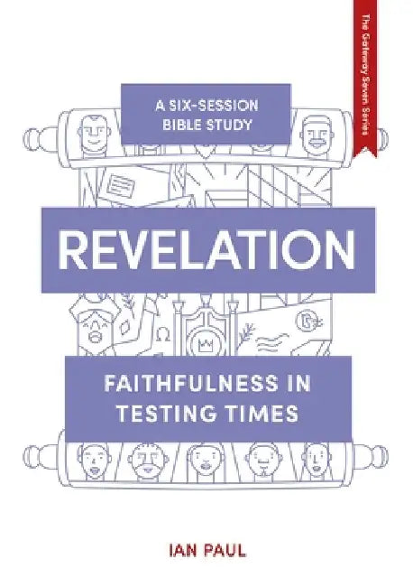 Revelation: Faithfulness in Testing Times by Ian Paul