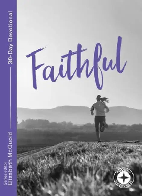Faithful: Food for the Journey - Themes by Elizabeth McQuoid