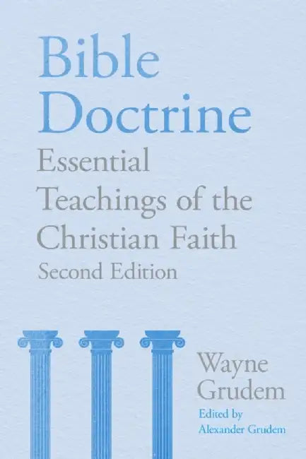 Bible Doctrine by Wayne A. Grudem