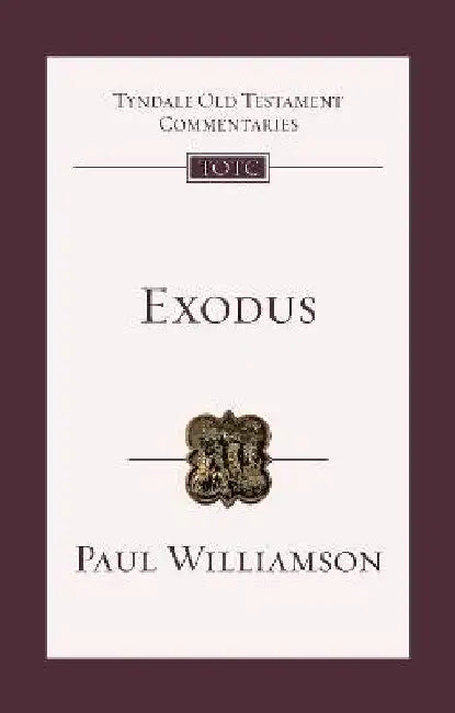 Exodus: An Introduction and Commentary by Paul R. Williamson