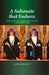A Sultanate That Endures: Oman in the World from Qaboos Bin Sa'id to Haitham Bin Tariq by Joseph A. Kéchichian