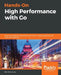 Hands-On High Performance with Go by Bob Strecansky