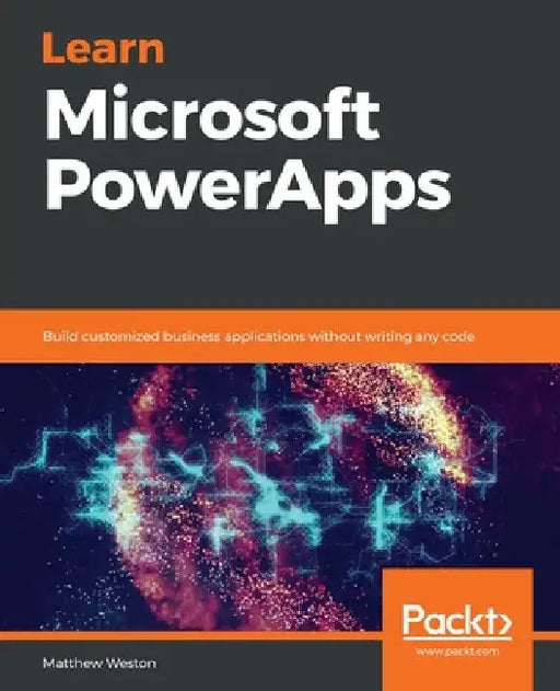 Learn Microsoft PowerApps by Matthew Weston