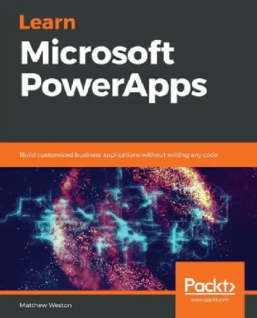 Learn Microsoft PowerApps by Matthew Weston