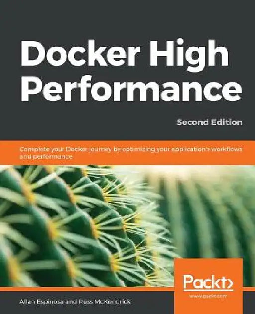 Docker High Performance, Second Edition by Allan Espinosa