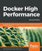 Docker High Performance, Second Edition by Allan Espinosa