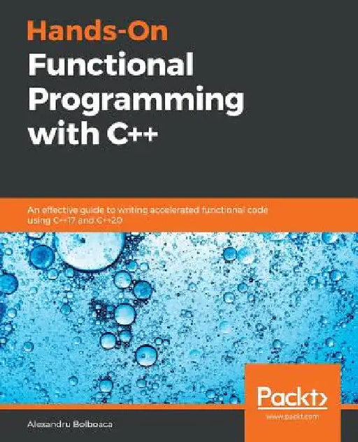 Hands-On Functional Programming with C++ by Alexandru Bolboaca