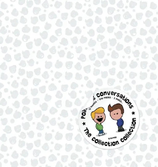 Pointless Conversations: The Collection Collection: 12 Comics - 310 Pages - 2 Idiots by Scott Tierney