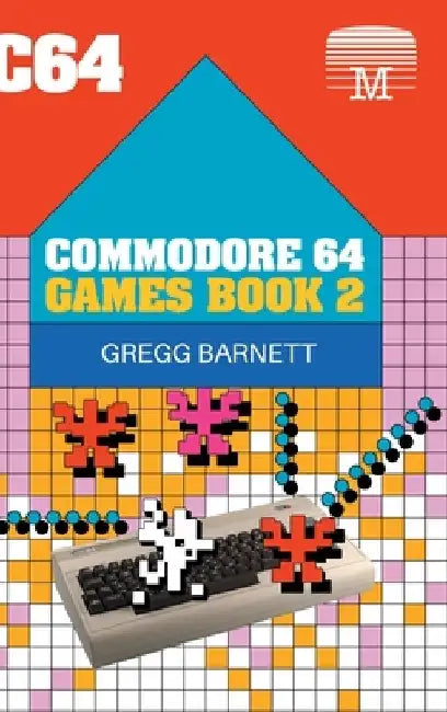 Commodore 64 Games Book 2 by Gregg Barnett