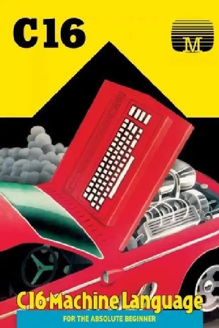C16 Machine Language for the Absolute Beginner by Melbourne House