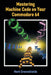 Mastering Machine Code on Your Commodore 64 by Mark Greenshields