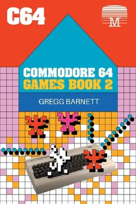Commodore 64 Games Book 2 by Gregg Barnett