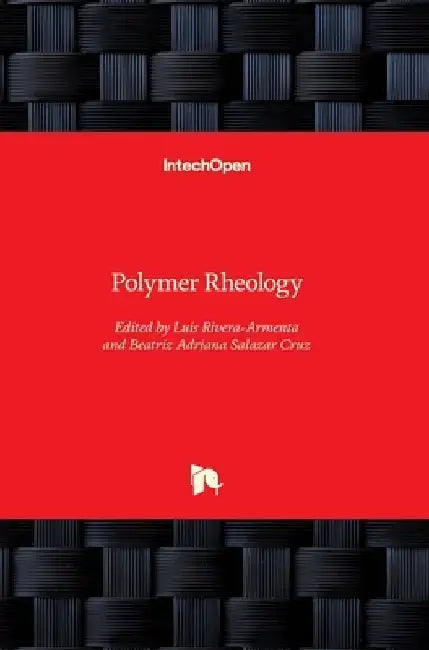 Polymer Rheology by Jose Luis Rivera Armenta