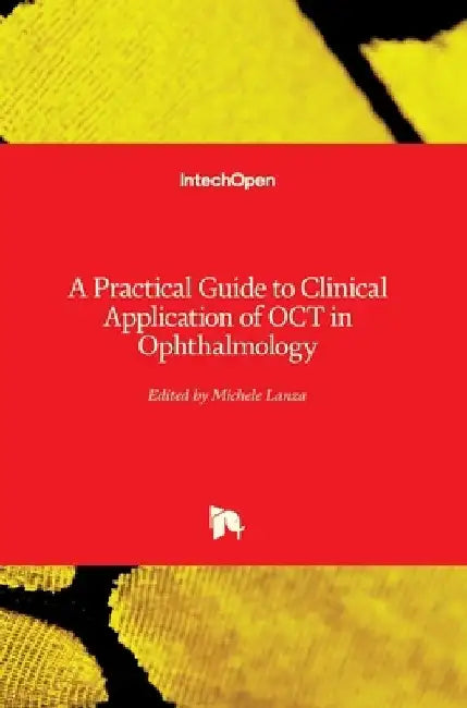 A Practical Guide to Clinical Application of OCT in Ophthalmology by Michele Lanza