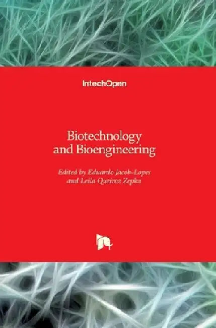 Biotechnology and Bioengineering by Eduardo Jacob-Lopes