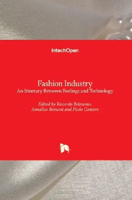 Fashion Industry: An Itinerary Between Feelings and Technology by Riccardo Beltramo