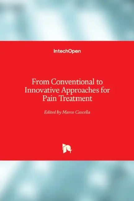 From Conventional to Innovative Approaches for Pain Treatment by Marco Cascella