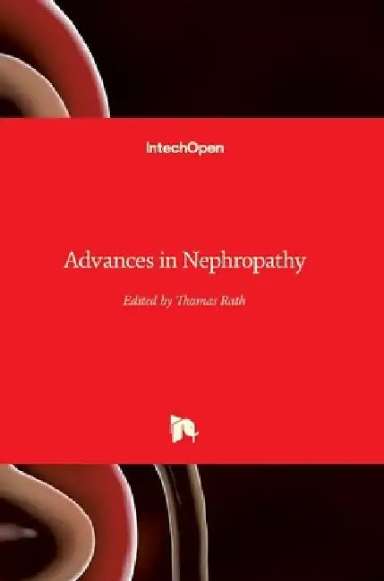 Advances in Nephropathy by Thomas Rath